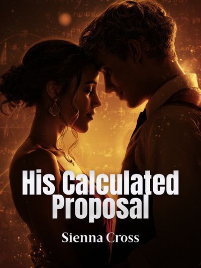 His Calculated Proposal