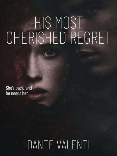 His Most Cherished Regret